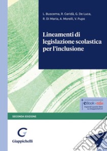 Lineamenti di legislazione scolastica per l'inclusione libro di Buscema Luca; Caridà Rossana; De Luca Giusy