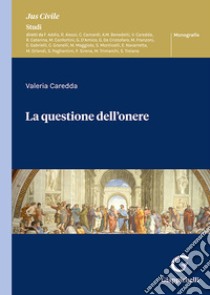 La questione dell'onere libro di Caredda Valeria