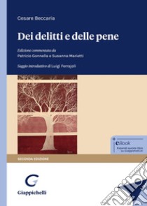 Dei delitti e delle pene libro di Beccaria Cesare; Gonnella P. (cur.); Marietti S. (cur.)