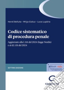 Codice sistematico di procedura penale libro di Belluta Hervé; Gialuz Mitja; Luparia Luca