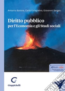 Diritto pubblico per l'economia e gli studi sociali libro di Barone Antonio; Colapietro Carlo; Serges Giovanni