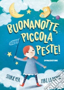 Buonanotte, piccola peste! Storie per fare la nanna. Ediz. a colori libro di Orsi Tea