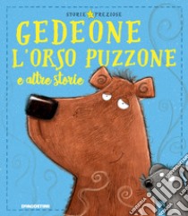 Gedeone l'orso puzzone e altre storie. Ediz. a colori libro di Chambers Mark