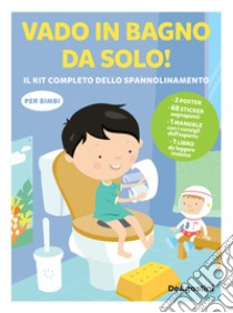 Vado in bagno da solo! il kit completo dello spannolinamento. Con adesivi. Ediz. a colori. Con guida. Con 2 Poster. Con 48 Adesivi libro di Giulieri Anne