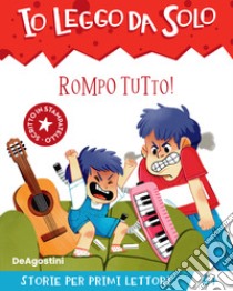 Rompo tutto libro di Valentino Paolo