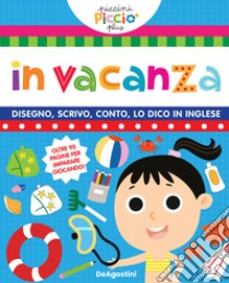 In vacanza. Ediz. a colori libro di Tinarelli Beatrice