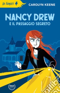 Nancy Drew e il passaggio segreto. Nuova ediz. libro di Keene Carolyn