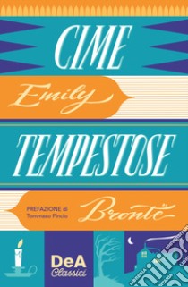 Cime tempestose. Nuova ediz. libro di Brontë Emily