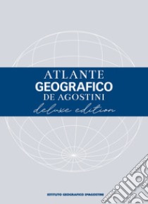 Atlante geografico De Agostini. Ediz. deluxe libro