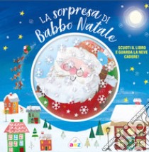 La sorpresa di Babbo Natale libro di Moore Clement C.