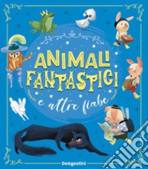 Animali fantastici e altre fiabe. Ediz. a colori libro di Deiana Valentina; Valentino Paolo