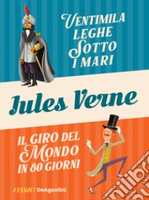 Ventimila leghe sotto i mari-Il giro del mondo in 80 giorni libro di Verne Jules