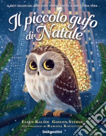 Il piccolo gufo di Natale. Ediz. a colori libro di Kalish Ellen; Sterer Gideon