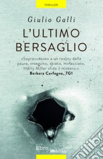 L'ultimo bersaglio libro di Galli Giulio