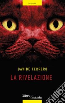 La rivelazione libro di Ferrero Davide