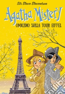 Omicidio sulla tour Eiffel. Nuova ediz. libro di Sir Steve Stevenson