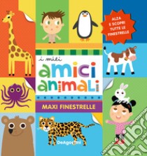 I miei amici animali. Maxi finestrelle. Ediz. a colori libro di Lupano Lisa