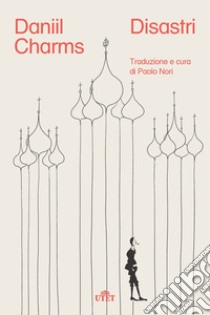 Disastri libro di Charms Daniil I.; Nori P. (cur.)