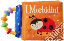 Ciao ciao! I morbidini. Ediz. a colori libro di Brooks Susie