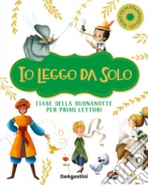 Fiabe della buona notte per primi lettori. Io leggo da solo libro