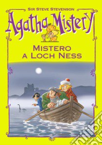 Mistero a Loch Ness. Agatha Mistery speciale Halloween. Ediz. illustrata libro di Sir Steve Stevenson