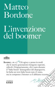 L'invenzione del boomer libro di Bordone Matteo