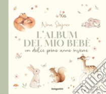 L'album del mio bebè. Un dolce primo anno insieme libro