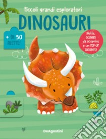 Dinosauri. Piccoli grandi esploratori. Ediz. a colori libro