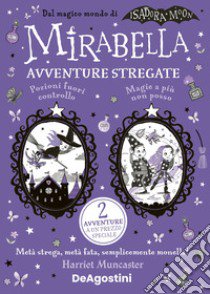 Avventure stregate. Mirabella libro di Muncaster Harriet