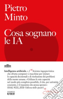 Cosa sognano le IA libro di Minto Pietro