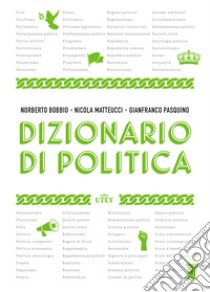 Dizionario di politica. Nuova ediz. libro di Bobbio Norberto; Matteucci Nicola; Pasquino Gianfranco