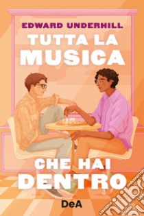 Tutta la musica che hai dentro libro di Underhill Edward