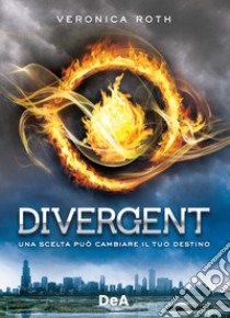 Divergent libro di Roth Veronica