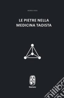 Le pietre nella medicina taoista. Con DVD video libro di Verza Andrea