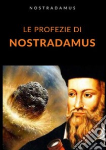 Le profezie di Nostradamus libro di Nostradamus