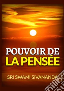 Pouvoir de la pensée libro di Saraswati Sivananda Swami