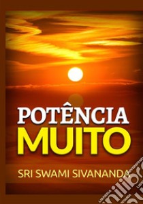 Potência muito libro di Saraswati Sivananda Swami