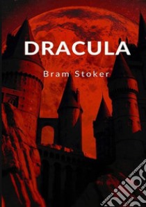 Dracula libro di Stoker Bram