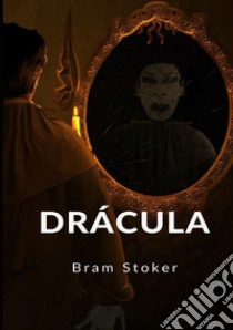 Dracula. Ediz. spagnola libro di Stoker Bram