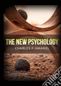 The new psychology libro di Haanel Charles