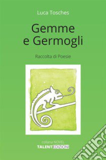 Gemme e germogli libro di Tosches Luca