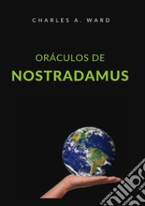 Oráculos de Nostradamus libro di Ward Charles A.