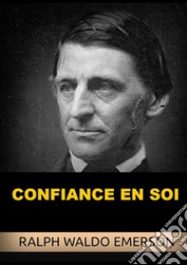 Confiance en soi libro di Emerson Ralph Waldo