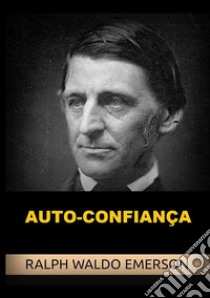 Auto-confiança libro di Emerson Ralph Waldo