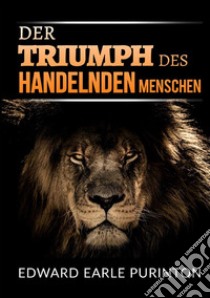 Der Triumph des Handelnden Menschen libro di Purinton Edward Earle