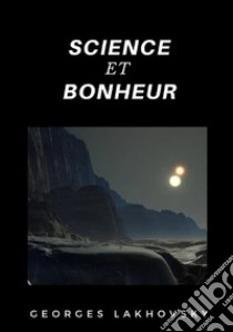 Science et bonheur libro di Lakhovsky Georges