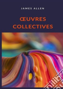 OEuvres collectives libro di Allen James