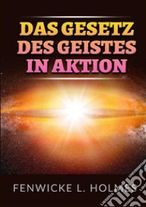 Das gesetz des geistes in aktion libro di Holmes Fenwicke L.