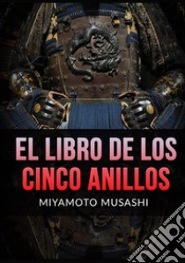 El libro de los cinco anillos libro di Miyamoto Musashi