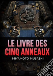 Le livre des cinq anneaux libro di Miyamoto Musashi
